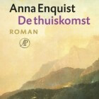 De Thuiskomst - boek van Anna Enquist